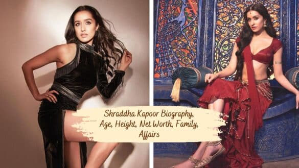 Shraddha Kapoor Biography, Age, Height, Net Worth, Family, Affairs