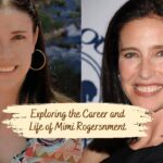 Exploring the Career and Life of Mimi Rogers