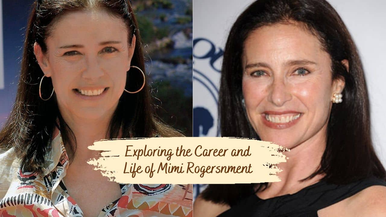 Exploring the Career and Life of Mimi Rogers